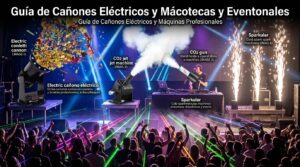 Lee más sobre el artículo Efectos Especiales para Discotecas y Eventos: Guía de Cañones Eléctricos y Máquinas Profesionales